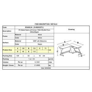 ΓΡΑΦΕΙΟ Η/Υ Γωνία, Μέταλλο Βαφή Άσπρο, Επιφάνεια Απόχρωση Maple Ε-00023272 ΕΟ408,2Α